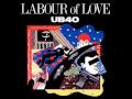 Labour Of Love - 02 - Keep On Moving UB40 [HQ]