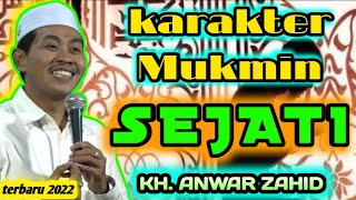 Download lagu KH ANWAR ZAHID terbaru 2022 || CIRI dan KARAKTER MUKMIN SEJATI mp3