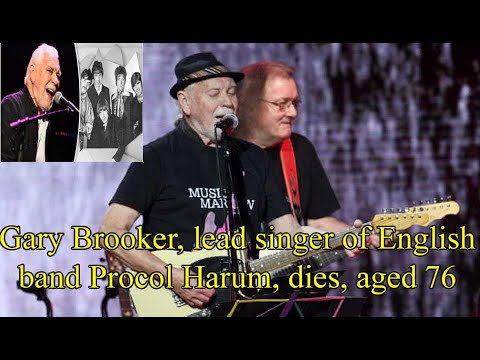Gary Brooker, lead singer of English band Procol Harum, dies, aged 76