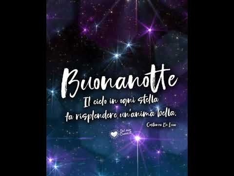 Il cielo in ogni stella fa risplendere un'anima bella. Video della Buonanotte con stelle