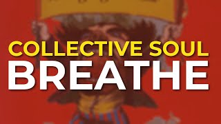 Collective Soul - Breathe (Official Audio)