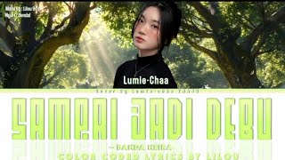 Download lagu Sampai Jadi Debu - Banda Neira|| Cover by: Lumie-Chaa ZNA46 [Special cover] mp3