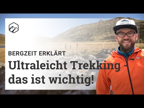Ultraleicht Trekking: Das ist wichtig! | Bergzeit