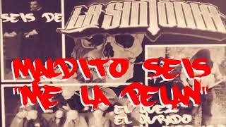 Maldito Seis -  Me La Pelan (La Sinfonia)