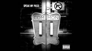 Common- Speak My Piece [HQ Audio] (Nobody&#39;s Smiling 2014)