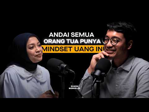 Kalau Kamu Mau MISKIN Terus, Jangan Nonton Podcast Ini! | SUARA BERKELAS #50