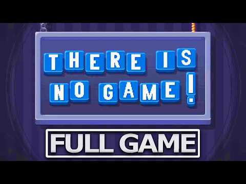 THERE IS NO GAME Full Gameplay Walkthrough / No Commentary【FULL GAME】4K Ultra HD - YouTube