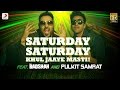 Saturday Saturday Khul Jaaye Masti Badshah Pulkit Samrat Arjun Kanungo Aastha Gill
