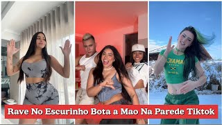 Rave No Escurinho Bota a Mao Na Parede Tiktok ?