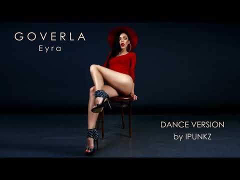 Eyra / Ейра - GOVERLA ( dance version by iPunkz)
