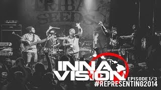 Representing 2014 Tour // Episode 1 of 3: Inna Vision, New Kingston & Tribal Seeds