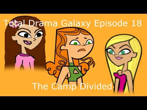 Total Drama Galaxy Episode 18 - The Camp Divided