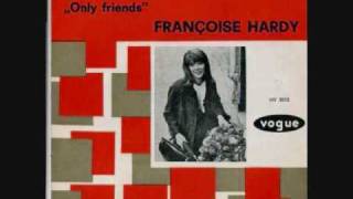 Françoise Hardy - Only Friends (1964)