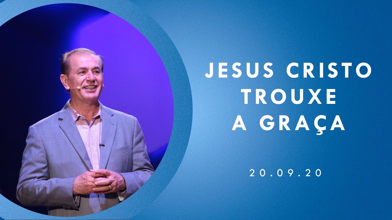 Jesus Cristo trouxe a graça - Pio Carvalho