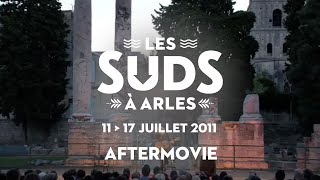 Les Suds, à Arles - Aftermovie 2011
