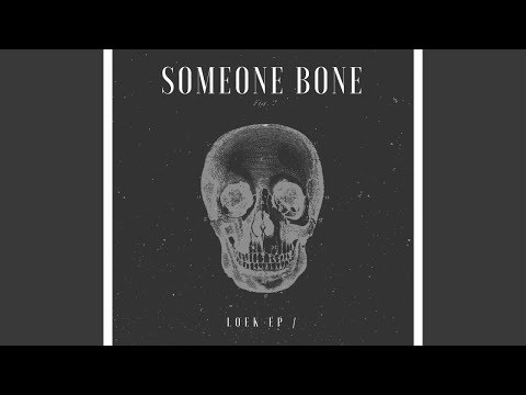 03 Loek - Body [Someone Bone EP] [Prohibited Toxic]