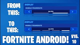 How To Get 60 FPS In FORTNITE ANDROID | No Root For V15.10!