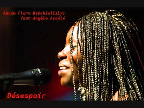 Annie Flore Batchiellilys featuring Angèle Assélé - Désespoir