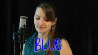 Blue  - Juliana Schnee | Original Song