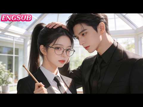 The CEO offered a fortune for an heir's tutor—and the child's mother applied! #drama #love #engsub