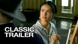 Frida (2002) Official Trailer #1 - Salma Hayek Movie HD