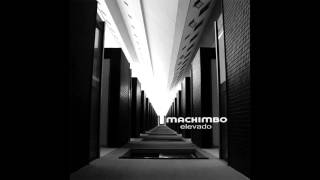 Machimbo - Elevado (2016) Álbum Completo