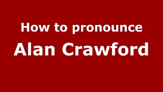 How to pronounce Alan Crawford