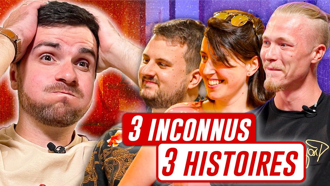 3 INCONNUS, 3 HISTOIRES VRAIES INCROYABLES (je suis choqué)