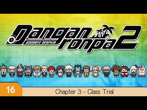 Danganronpa 2: Goodbye Despair - Chapter 3: Trapped by the Ocean Scent | Class Trial