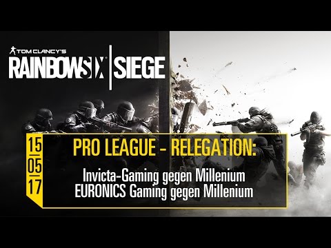 Pro League - Relegation - 15.05.2017 - Tom Clancy's Rainbow 6 Siege [DE] | UbisoftLIVE