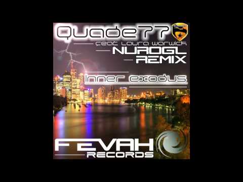 Quade77, Laura Warwick - Inner Exodus (NuroGL Remix) [Fevah Records]