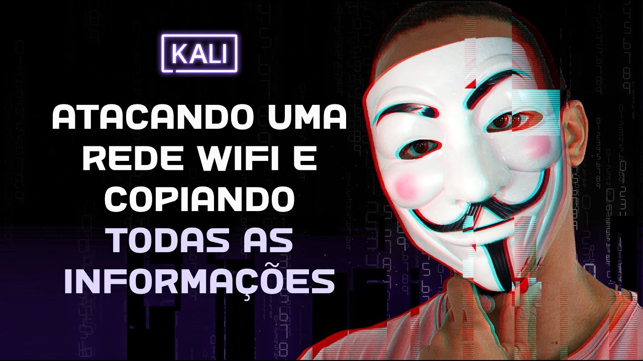 ATACANDO UMA REDE WI-FI E COPIANDO TODAS AS INFORMAÇÕES