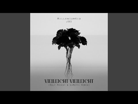 Vielleicht Vielleicht (Holy Priest & elMefti Remix)