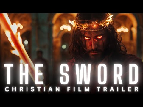 THE SWORD - TRAILER - A Christian End Times Film