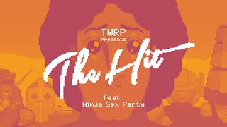 TWRP - The Hit feat. Ninja Sex Party (Official Video)