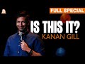Kanan Gill | Is This It? (Full Comedy Special) DEFAULT Thumbnail