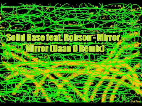 Solid Base feat. Robson - Mirror Mirror (Daan D Remix)