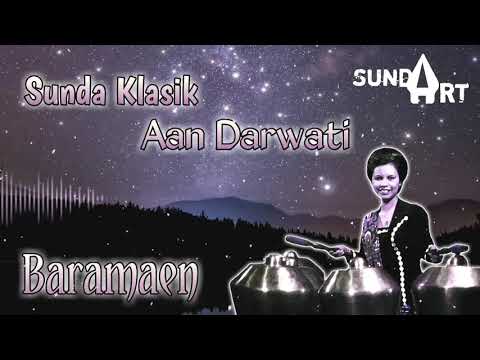 Baramaen - Sunda klasik Aan Darwati