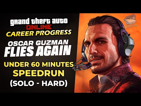 GTA Online - Oscar Guzman Flies Again Speedrun [Under 60 Minutes on Hard - Solo]