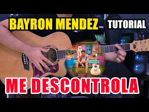 Cómo tocar "Me Descontrola" de Bayron Mendez en Guitarra (Tutorial + PDF GRATIS)