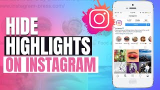 How to Hide Highlight on Instagram? Unhide and Recover Highlights