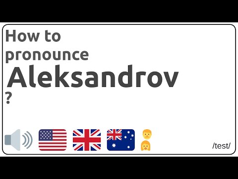 How to pronounce Aleksandrov in english?