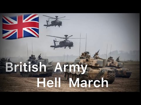 British Army - Hell March     British Military Power!