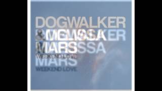 Melissa Mars et Dogwalker - Week End Love