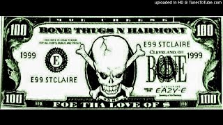 Moe Cheese (NO MOANING) Bone Thugs - Foe Tha Love of $ Instrumental