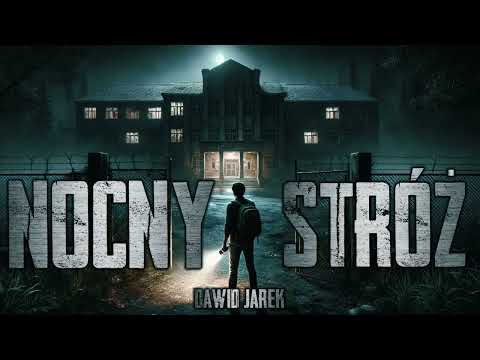 Nocny stróż - CreepyPasta [PL]