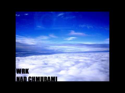 WRK - Nad Chmurami