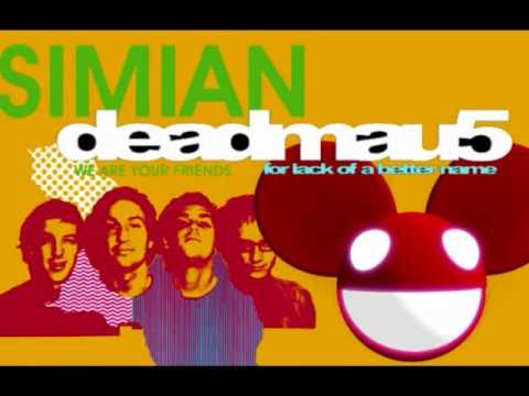Mashup: Deadmau5 vs We Are Your Friends (Simian)