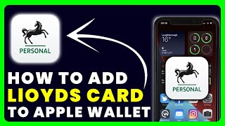 How to Add Lloyds Card to Apple Wallet