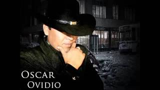 OSCAR OVIDIO perdonen mi canto